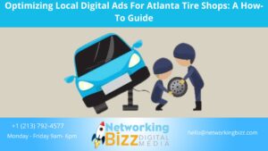 Optimizing Local Digital Ads For Atlanta Tire Shops: A How-To Guide