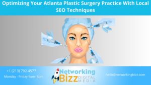 Optimizing Your Atlanta  Plastic Surgery Practice With Local SEO Techniques