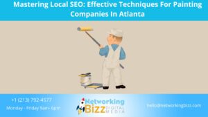 Mastering Local SEO: Effective Techniques For Painting Companies In Atlanta