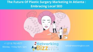 The Future Of Plastic Surgery Marketing In Atlanta : Embracing Local SEO