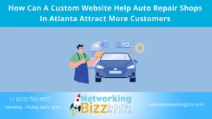How Can A Custom Website Help Auto Repair Shops In Atlanta Attract More Customers