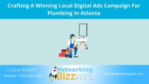 Crafting A Winning Local Digital Ads Campaign For Plumbing In Atlanta