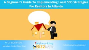 A Beginner’s Guide To Implementing Local SEO Strategies For Realtors In Atlanta