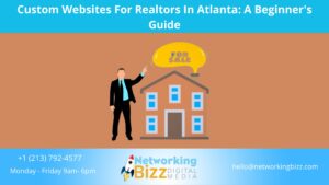 Custom Websites For Realtors In Atlanta: A Beginner’s Guide
