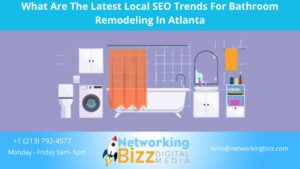 What Are The Latest Local SEO Trends For Bathroom Remodeling In Atlanta