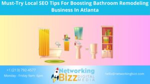 Must-Try Local SEO Tips For Boosting Bathroom Remodeling Business In Atlanta 