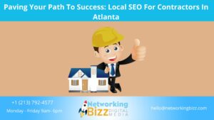 Paving Your Path To Success: Local SEO For Contractors In Atlanta