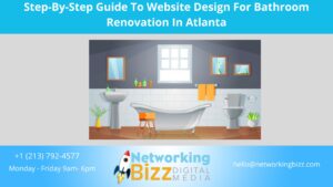 Step-By-Step Guide To Website Design For Bathroom Renovation In Atlanta 