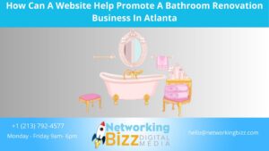 How Can A Website Help Promote A Bathroom Renovation Business  In Atlanta 