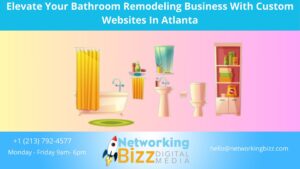 Elevate Your Bathroom Remodeling Business With Custom Websites In Atlanta 
