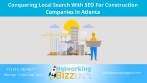 Conquering Local Search With SEO For Construction Companies In Atlanta 