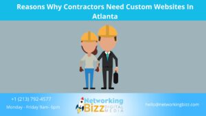 Reasons Why Contractors Need Custom Websites In Atlanta