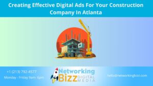 Creating Effective Digital Ads For Your Construction Company In Atlanta 