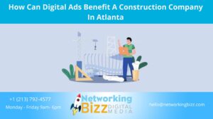 How Can Digital Ads Benefit A Construction Company In Atlanta 