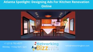 Atlanta Spotlight: Designing Ads For Kitchen Renovation Online