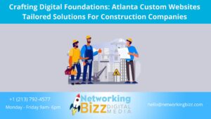 Crafting Digital Foundations: Atlanta  Custom Websites Tailored Solutions For Construction Companies