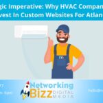 The Strategic Imperative: Why HVAC Companies Should Invest In Custom Websites For Atlanta  